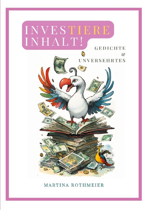 Investiere Inhalt! - Martina Rothmeier