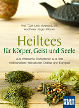 Heiltees für Körper, Geist und Seele - Wu, Li; Klitzner, Jürgen