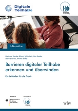 Barrieren digitaler Teilhabe erkennen und überwinden - Marianne Kreuder-Schock, Sylvia Lietz, Irina Kreider