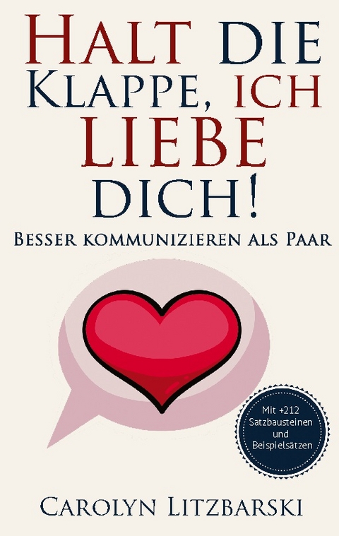 Halt die Klappe, ich liebe dich - Carolyn Litzbarski