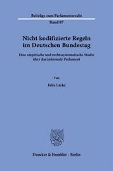 Nicht kodifizierte Regeln im Deutschen Bundestag. - Felix Lücke