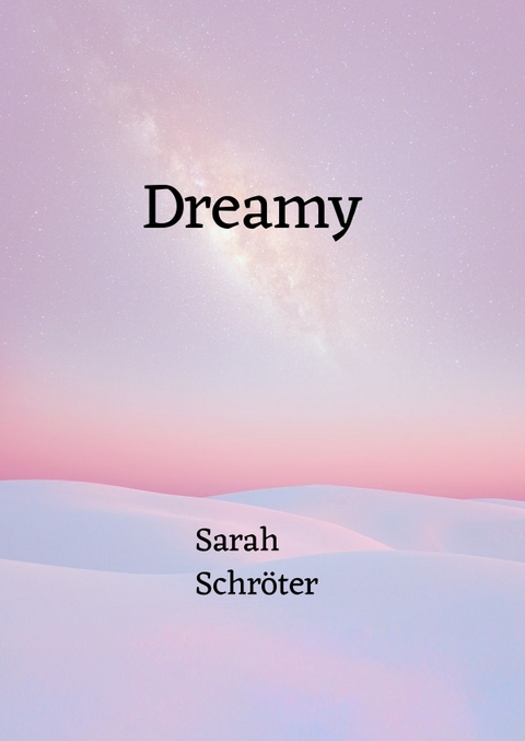 Dreamy - Sarah Schröter