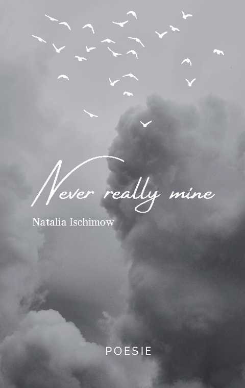 Never really mine - Natalia Ischimow