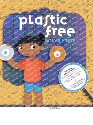 Plastic Free - Paridhi P Apte