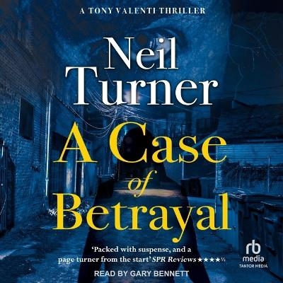 A Case of Betrayal - Neil Turner