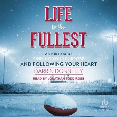 Life to the Fullest - Darrin Donnelly