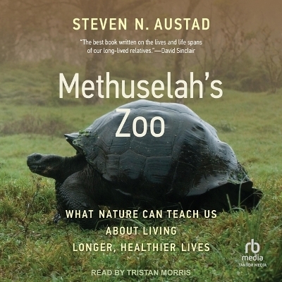 Methuselah's Zoo - Steven N Austad