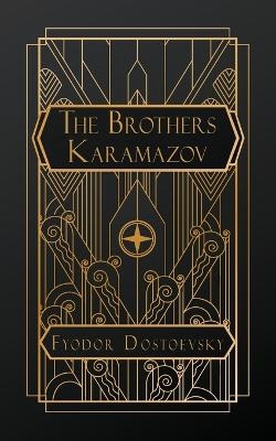 The Brothers Karamazov - Fyodor Dostoevsky