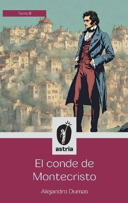 El conde de Montecristo Tomo II - Alejandro Dumas