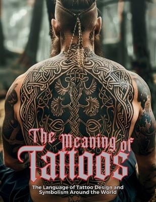 The Meaning of Tattoos - Ziggy Quinete