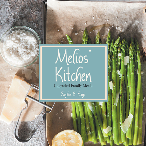 Melios' Kitchen - Sophia E. Sagi