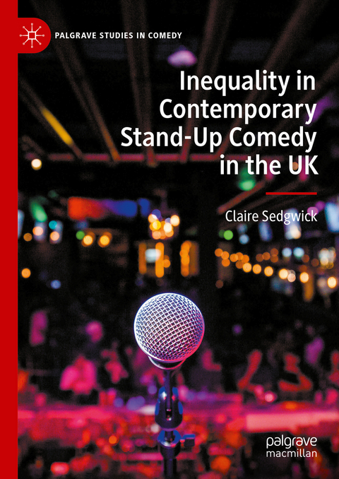 Inequality in Contemporary Stand-Up Comedy in the UK - Claire Sedgwick