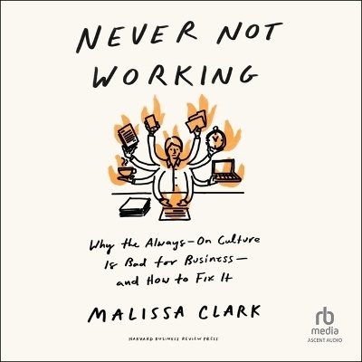 Never Not Working - Malissa Clark