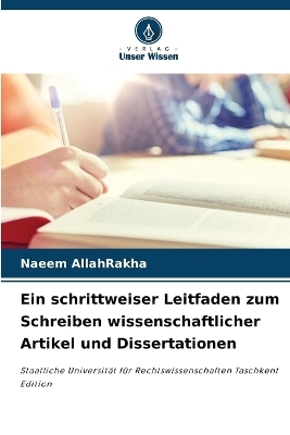 Ein schrittweiser Leitfaden zum Schreiben wissenschaftlicher Artikel und Dissertationen - Naeem AllahRakha