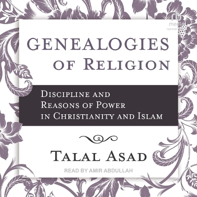 Genealogies of Religion - Talal Asad