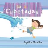 Ni a Cubetadas -  Angelica Gonzalez