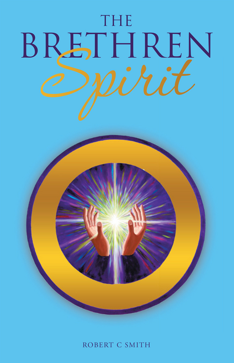 The Brethren Spirit - Robert C Smith