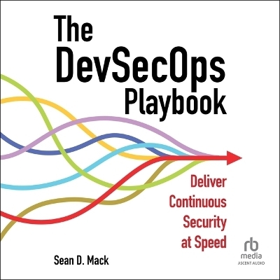 The Devsecops Playbook - Sean D Mack