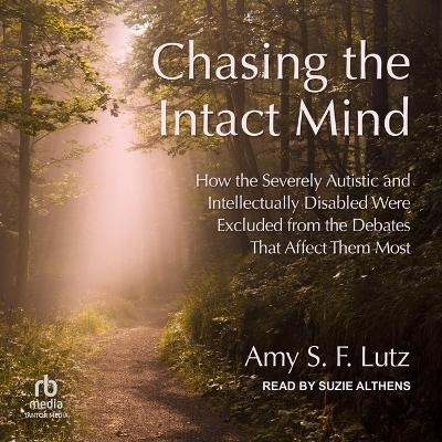 Chasing the Intact Mind - Amy S F Lutz