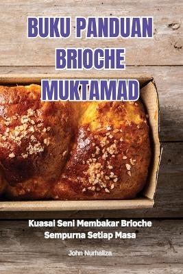Buku Panduan Brioche Muktamad -  John Nurhaliza