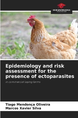 Epidemiology and risk assessment for the presence of ectoparasites - Tiago Mendon�a Oliveira, Marcos Xavier Silva