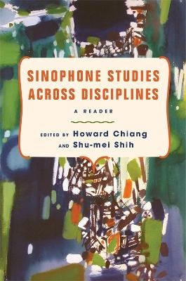 Sinophone Studies Across Disciplines - 
