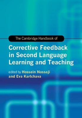 The Cambridge Handbook of Corrective Feedback in Second Language Learning and Teaching - 