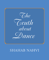 Truth About Dance -  Shahab Nahvi