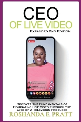 CEO of Live Video - Roshanda E Pratt