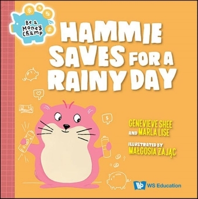 Hammie Saves For A Rainy Day - Genevieve Shu Hua Shee, Marla Lise