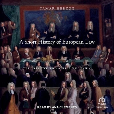 A Short History of European Law - Tamar Herzog