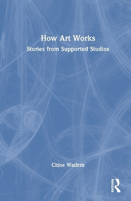 How Art Works - Chloe Watfern