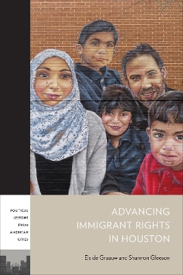 Advancing Immigrant Rights in Houston - Els de Graauw, Shannon Gleeson