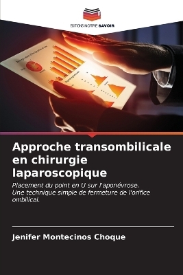 Approche transombilicale en chirurgie laparoscopique - Jenifer Montecinos Choque