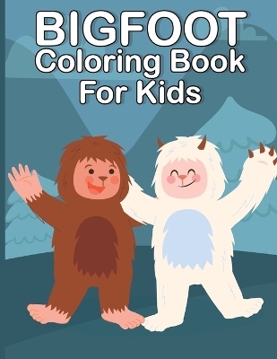 Bigfoot Activity Book for Kids - Laura Bidden