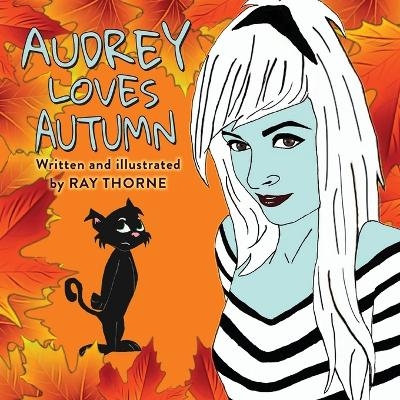 Audrey Loves Autumn - Ray Thorne
