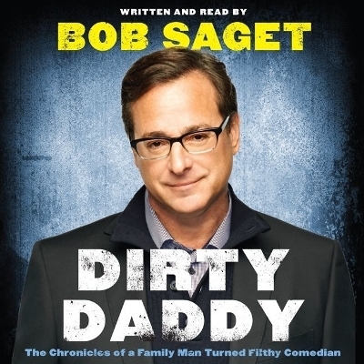 Dirty Daddy - Bob Saget