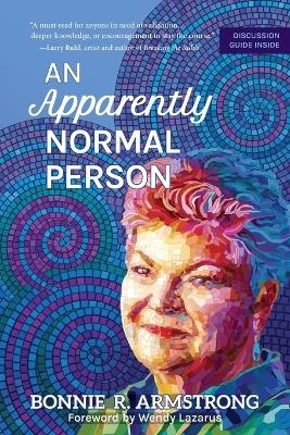 An Apparently Normal Person - Bonnie R Armstrong
