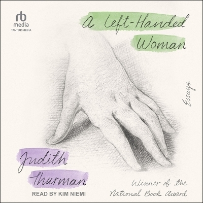 A Left-Handed Woman - Judith Thurman