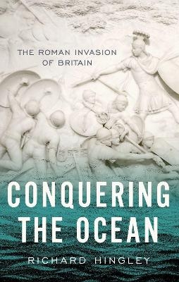 Conquering the Ocean - Richard Hingley
