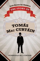 Story of Tomas Mac Curtain -  Fionnuala Mac Curtain