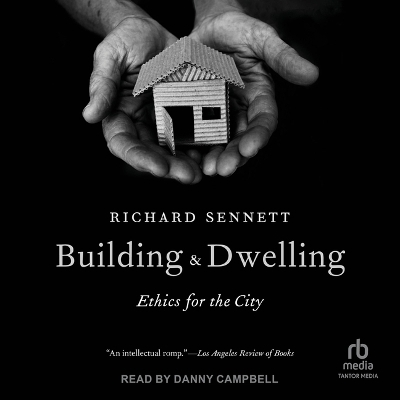 Building and Dwelling - Richard Sennett