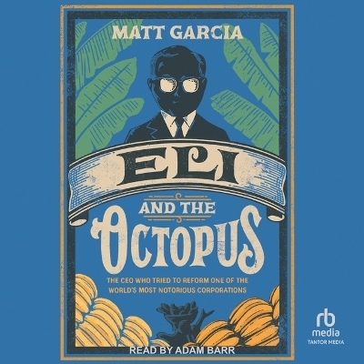 Eli and the Octopus - Matt Garcia