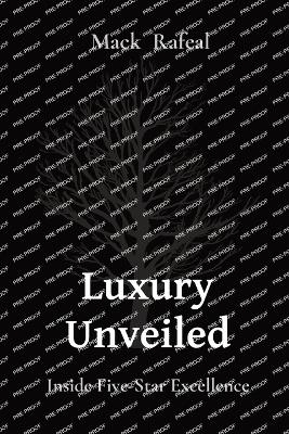 Luxury Unveiled - Mack Rafeal