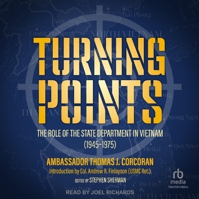 Turning Points - Ambassador Thomas J Corcoran
