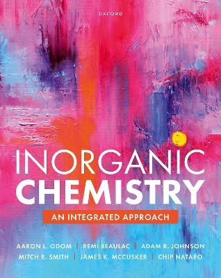 Inorganic Chemistry An Integrated Approach -  ODOM,  Beaulac,  Johnson,  Smith,  McCusker