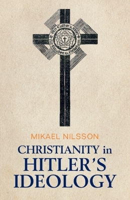 Christianity in Hitler's Ideology - Mikael Nilsson