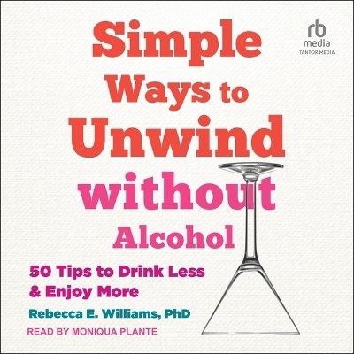 Simple Ways to Unwind Without Alcohol - Rebecca E Williams