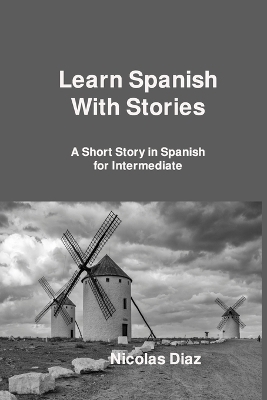 Learn Spanish With Stories - Nicolas Diaz