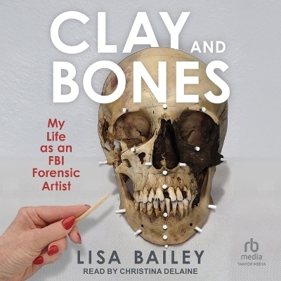 Clay and Bones - Lisa G Bailey